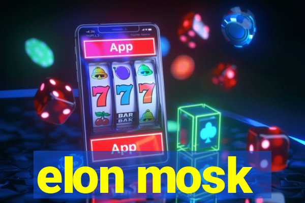 elon mosk